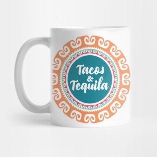 Tacos and tequila Mug